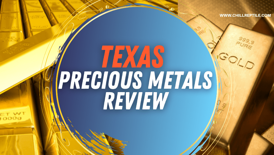 Texas Precious Metals Review