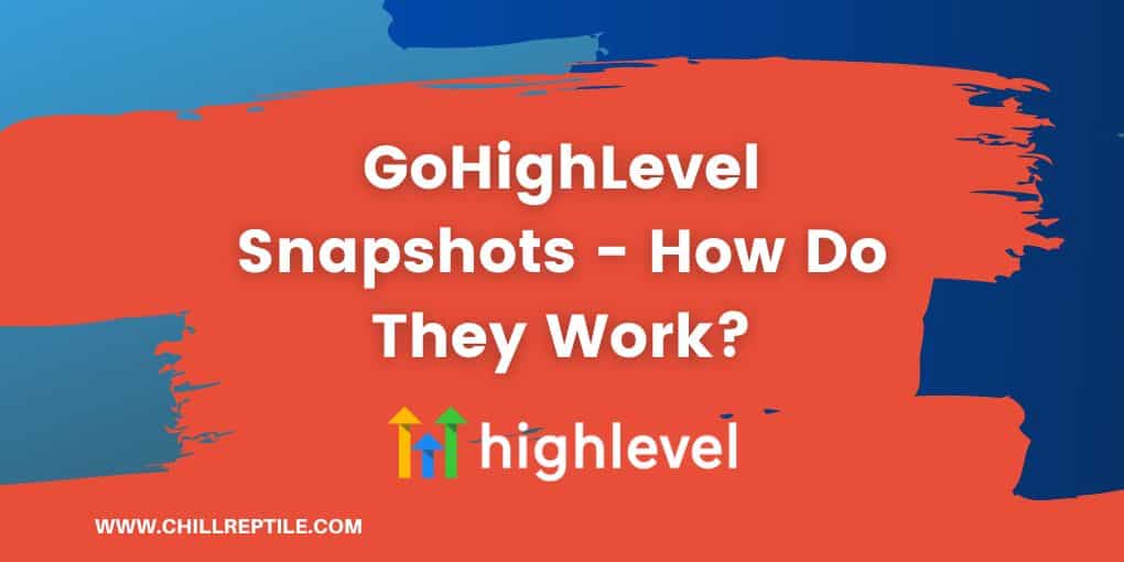 gohighlevel snapshots