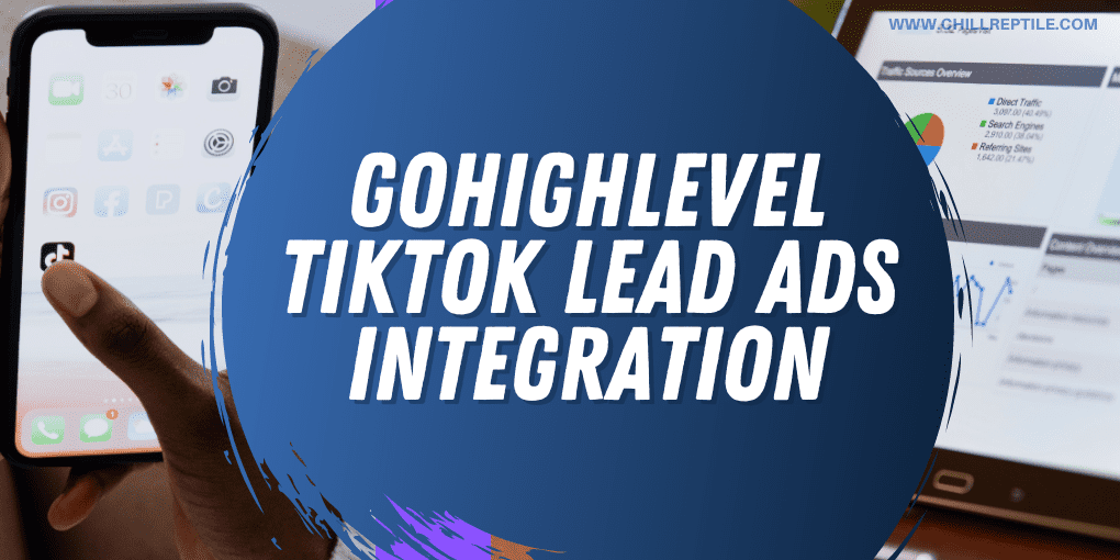gohighlevel tiktok lead ads integration