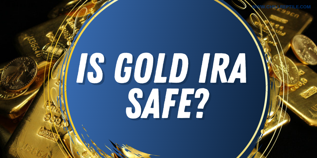 is gold ira safe
