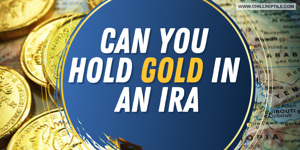 can you hold gold in an ira