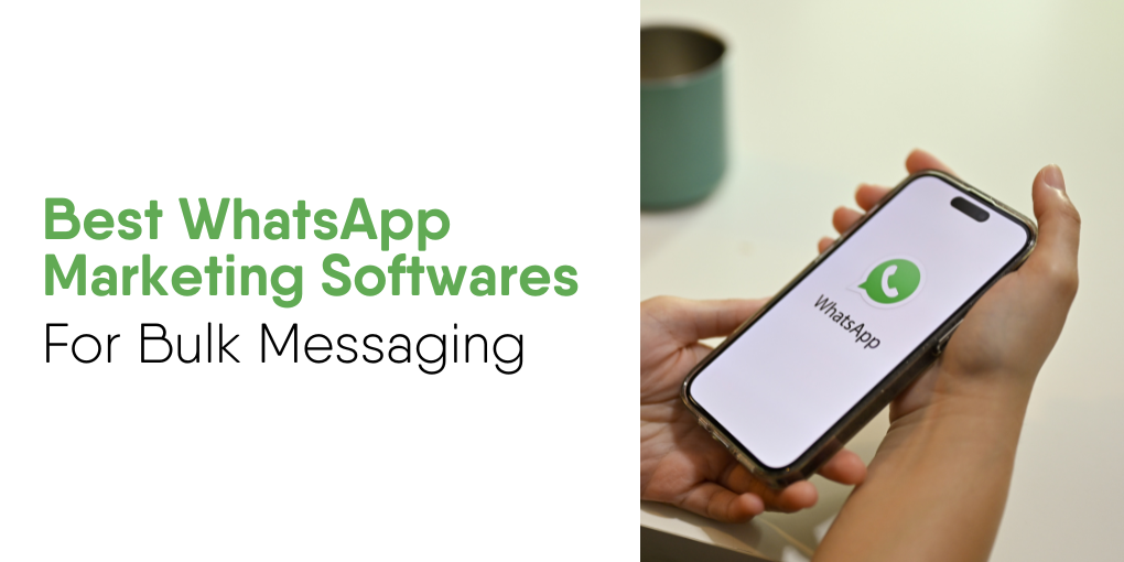 Best WhatsApp Marketing Software for Bulk Messaging
