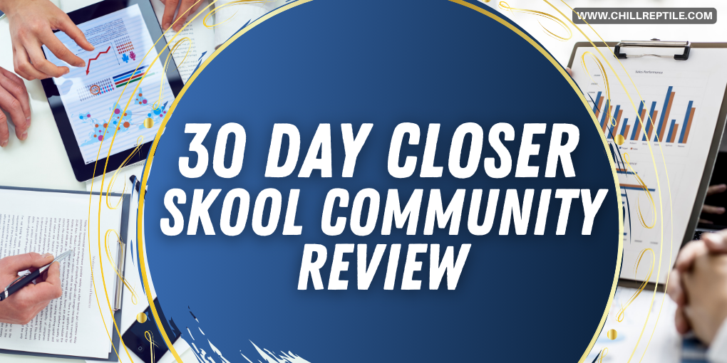 30 Day Closer Skool Community Review