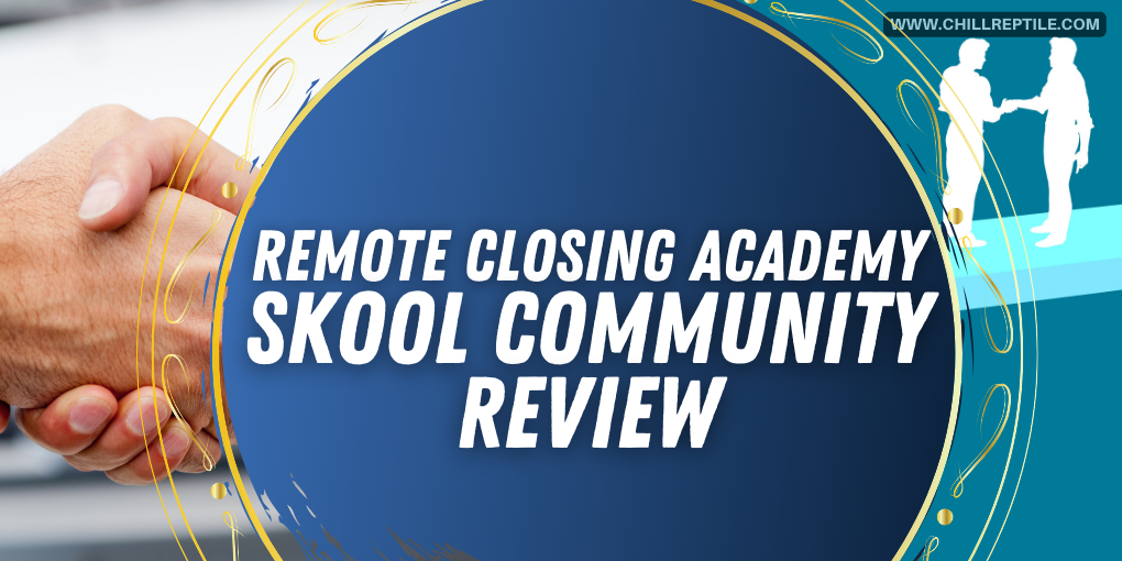 Remote Closing Academy Skool Community Review