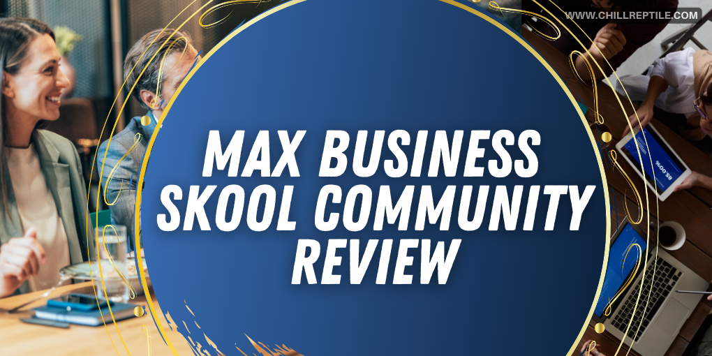 Max Business Skool Community Review