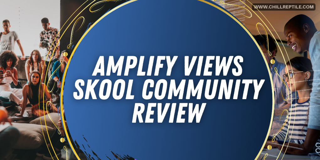 Amplify Views Skool Community Review