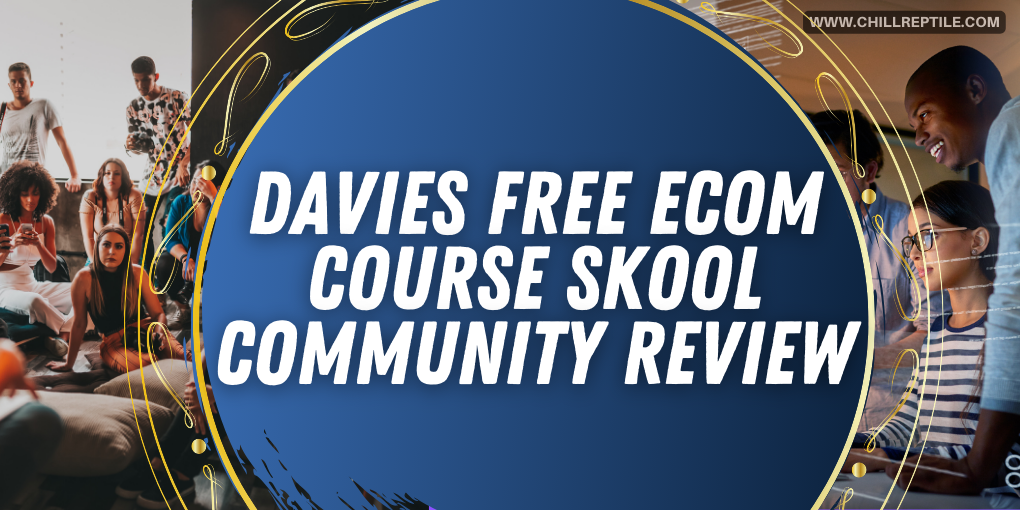 Davies Free Ecom Course Skool Community Review