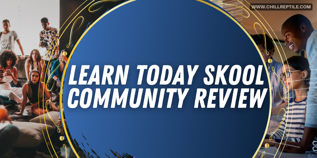 Learn Today Skool Community Review